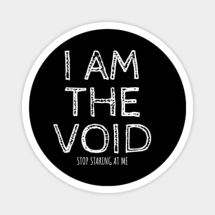 I AM THE VOID Magnet